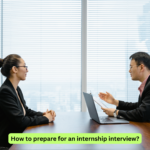 How to prepare for an Internship Interview?